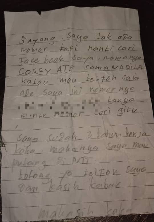 “Saya sudah 3 tahun kerja koko. Makanya saya mau pulang di NTT. Tolong ya del telpon saya dan kasih kabar,” tulis Kornelia dalam surat tersebut.