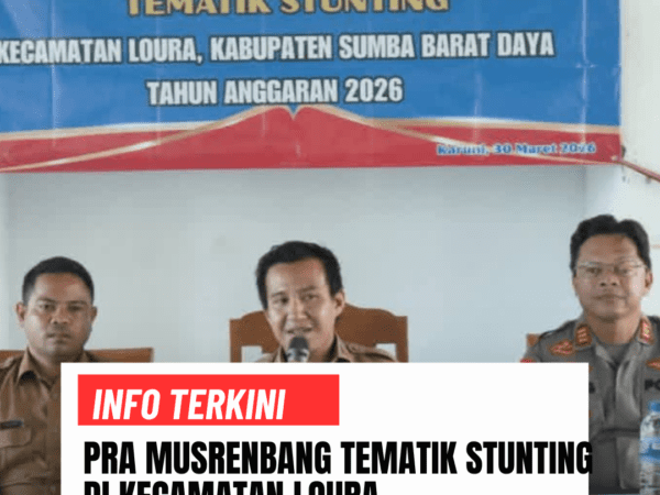 Pra Musrenbang Tematik Stunting di Kecamatan Loura